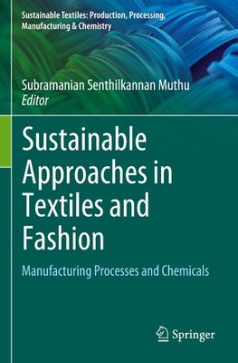 Sustainable Approaches in Textiles and Fashion