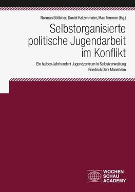 Selbstorganisierte politische Jugendarbeit im Konflikt