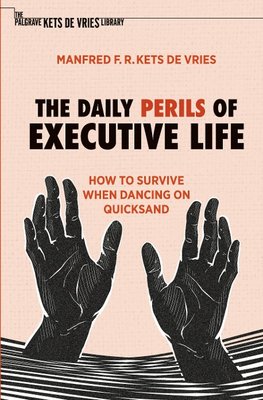 The Daily Perils of Executive Life