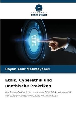 Ethik, Cyberethik und unethische Praktiken