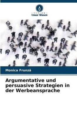 Argumentative und persuasive Strategien in der Werbeansprache