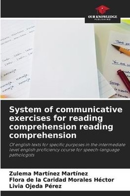 System of communicative exercises for reading comprehension reading comprehension