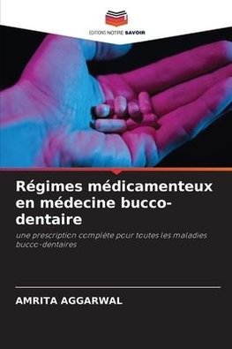 Régimes médicamenteux en médecine bucco-dentaire