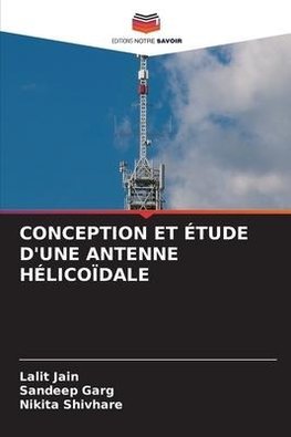 CONCEPTION ET ÉTUDE D'UNE ANTENNE HÉLICOÏDALE