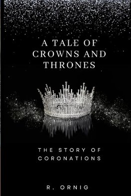 A Tale of Crowns and Thrones