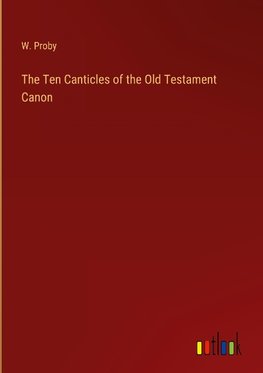 The Ten Canticles of the Old Testament Canon