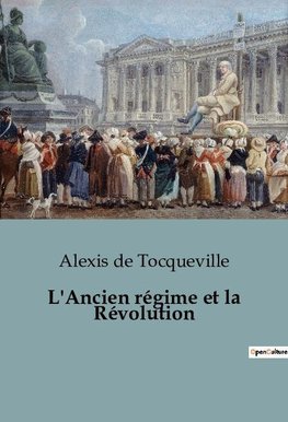 L'Ancien régime et la Révolution