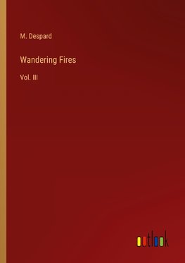 Wandering Fires