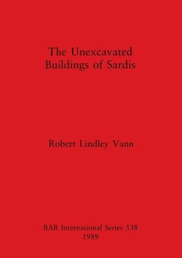 The Unexcavated Buildings of Sardis