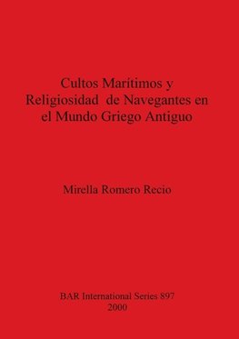 Cultos Marítimos y Religiosidad de Navegantes en el Mundo Griego Antiguo