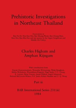 Prehistoric Investigations in Northeast Thailand, Part iii