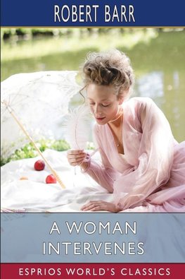 A Woman Intervenes (Esprios Classics)