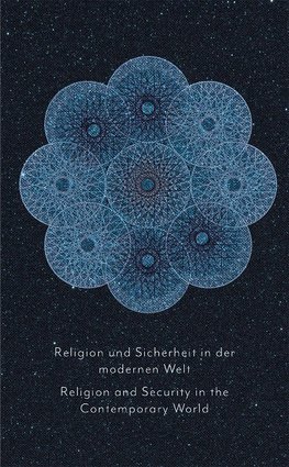 Religion und Sicherheit in der modernen WeltReligion and Security in the Contemporary World