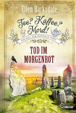 Tee? Kaffee? Mord! Tod im Morgenrot