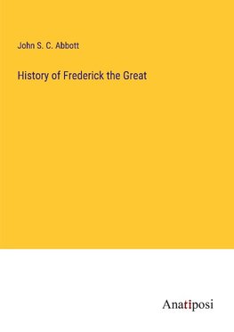 History of Frederick the Great