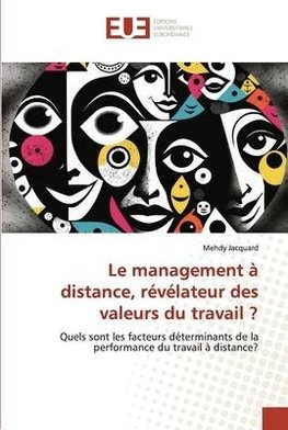 Le management à distance, révélateur des valeurs du travail ?