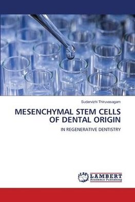 MESENCHYMAL STEM CELLS OF DENTAL ORIGIN