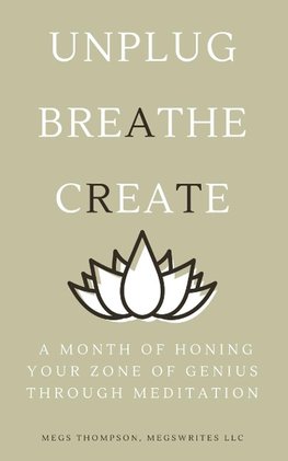 A Month of Honing Your Zone of Genius Through Meditation