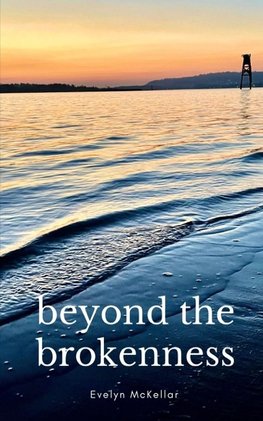 beyond the brokenness