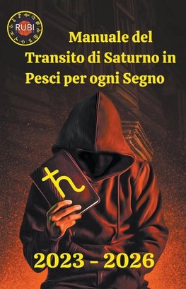 Manuale del Transito di Saturno in Pesci per ogni Segno