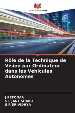 Rôle de la Technique de Vision par Ordinateur dans les Véhicules Autonomes