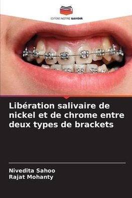 Libération salivaire de nickel et de chrome entre deux types de brackets