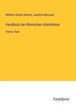 Handbuch der Römischen Alterthümer