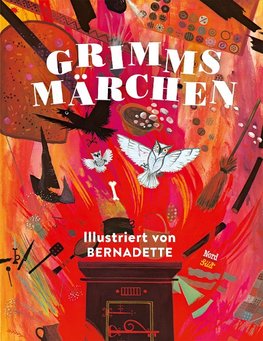 Grimms Märchen - Illustriert von Bernadette