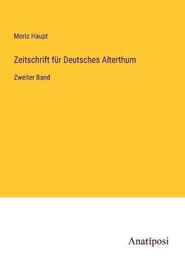 Zeitschrift für Deutsches Alterthum