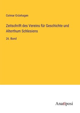 Zeitschrift des Vereins für Geschichte und Alterthum Schlesiens