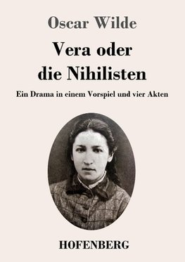 Vera oder die Nihilisten