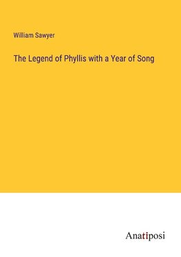 The Legend of Phyllis with a Year of Song