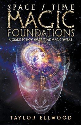 Space/Time Magic Foundations