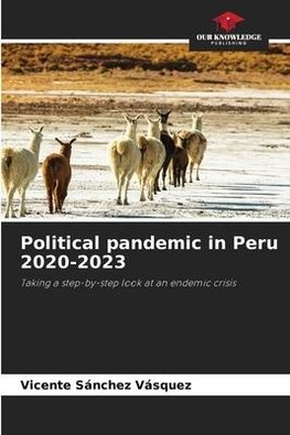 Political pandemic in Peru 2020-2023