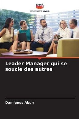 Leader Manager qui se soucie des autres