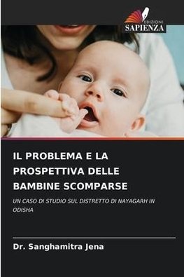 IL PROBLEMA E LA PROSPETTIVA DELLE BAMBINE SCOMPARSE