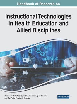 Handbook of Research on Instructional Technologies in Health Education and Allied Disciplines