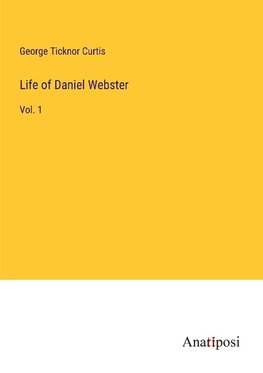 Life of Daniel Webster