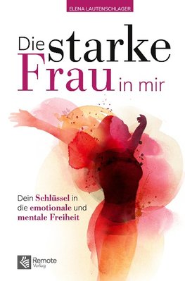 Die starke Frau in mir