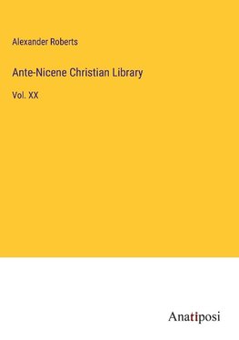 Ante-Nicene Christian Library