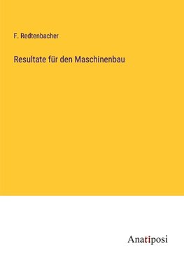 Resultate für den Maschinenbau