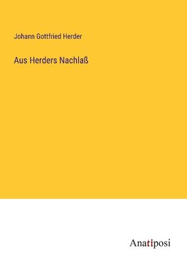 Aus Herders Nachlaß