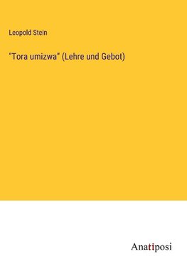 "Tora umizwa" (Lehre und Gebot)