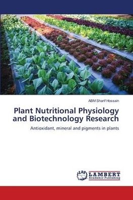 Plant Nutritional Physiology and Biotechnology Research