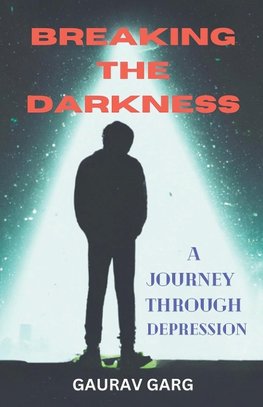 Breaking the Darkness