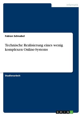 Technische Realisierung eines wenig komplexen Online-Systems