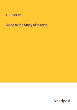 Guide to the Study of Insects