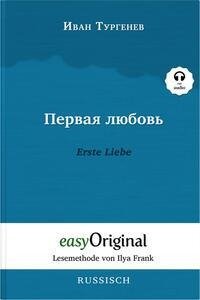 Pervaja ljubov / Erste Liebe (Buch + MP3 Audio-CD) - Lesemethode von Ilya Frank - Zweisprachige Ausgabe Russisch-Deutsch