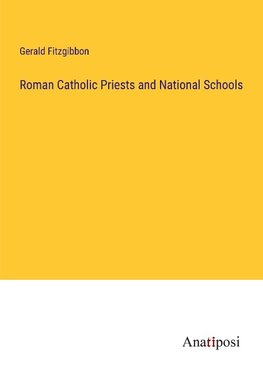 Roman Catholic Priests and National Schools