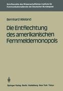 Die Entflechtung des amerikanischen Fernmeldemonopols